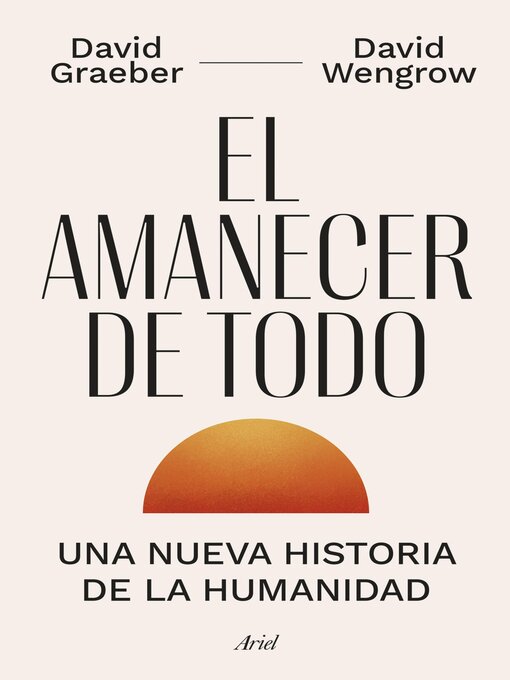 Title details for El amanecer de todo by David Graeber - Available